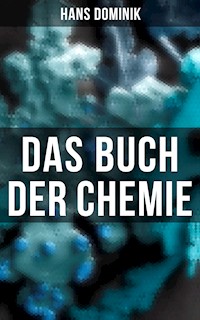 Das Buch der Chemie - Hans Dominik - E-Book