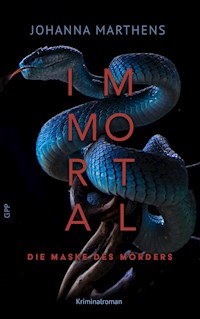 Immortal - Die Maske des Mörders - Johanna Marthens - E-Book