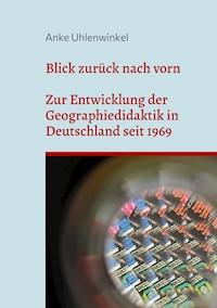 Blick zurück nach vorn - Anke Uhlenwinkel - E-Book
