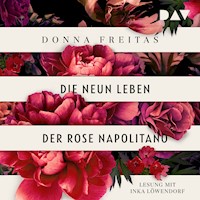Die neun Leben der Rose Napolitano - Donna Freitas - Hörbuch