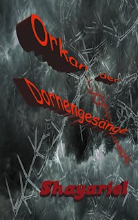 Orkan der Dornengesänge - Shayariel - E-Book