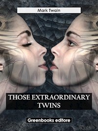 Those Extraordinary Twins - Mark Twain - E-Book