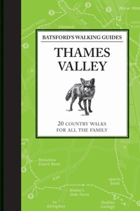 Batsford's Walking Guides: Thames Valley - Jilly MacLeod - E-Book