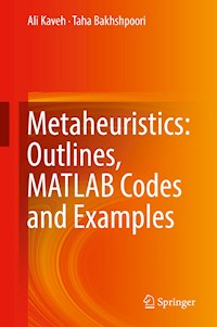 Metaheuristics: Outlines, MATLAB Codes and Examples - Ali Kaveh - E-Book