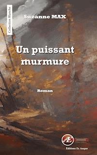 Un puissant murmure - Suzanne Max - E-Book