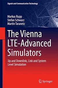 The Vienna LTE-Advanced Simulators - Markus Rupp - E-Book