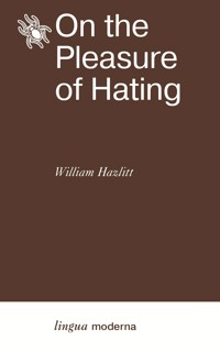 On the Pleasure of Hating - Уильям Хэзлитт - E-Book