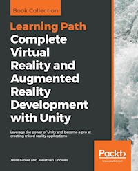 Complete Virtual Reality and Augmented Reality Development with Unity - Jesse Glover - E-Book