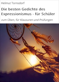 Die besten Gedichte des Expressionismus - für Schüler - Helmut Tornsdorf - E-Book