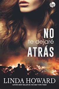 No te dejaré atrás - Linda Howard - E-Book