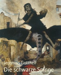 Die schwarze Spinne - Jeremias Gotthelf - E-Book