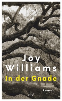In der Gnade - Joy Williams - E-Book