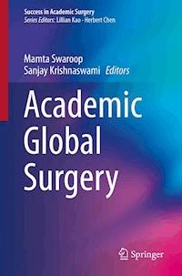 Academic Global Surgery -  - E-Book