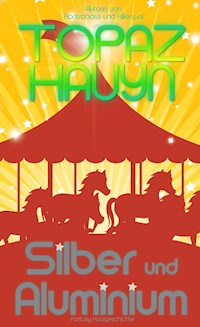 Silber und Aluminium - Topaz Hauyn - E-Book