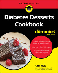 Diabetes Desserts Cookbook For Dummies - Amy Riolo - E-Book
