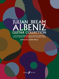 Julian Bream: Albéniz Guitar Collection - Isaac Albéniz - E-Book