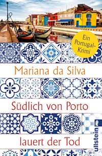 Südlich von Porto lauert der Tod - Mariana da Silva - E-Book