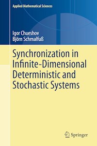 Synchronization in Infinite-Dimensional Deterministic and Stochastic Systems - Igor Chueshov - E-Book