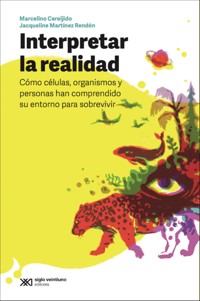 Interpretar la realidad - Marcelino Cereijido - E-Book