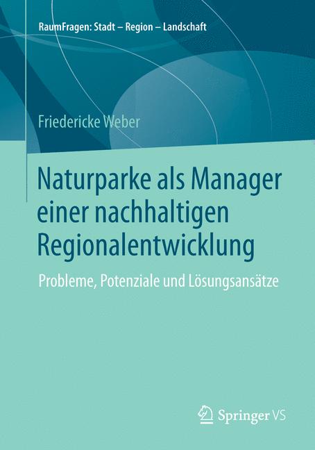 Naturparke als Manager einer nachhaltigen Regionalentwicklung - Friedericke Weber - E-Book
