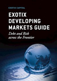Exotix Developing Markets Guide - Exotix Capital - E-Book