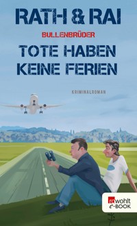 Bullenbrüder: Tote haben keine Ferien - Edgar Rai - E-Book
