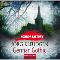 German Gothic - Das Schloss der Träume - Horror Factory 18 - Jörg Kleudgen - Hörbuch