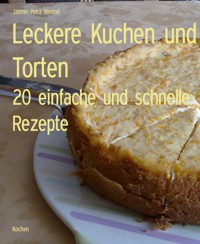 Leckere Kuchen und Torten - Jasmin Petra Wenzel - E-Book