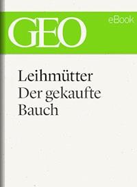 Leihmütter: Der gekaufte Bauch (GEO eBook Single) -  - E-Book