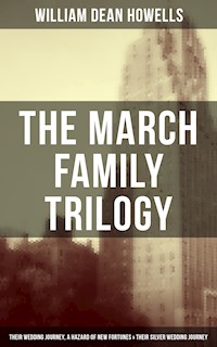 The March Family Trilogy - William Dean Howells - E-Book