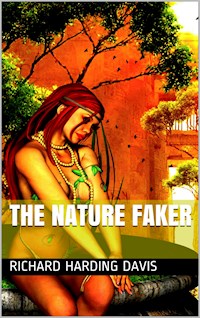The Nature Faker - Richard Harding Davis - E-Book