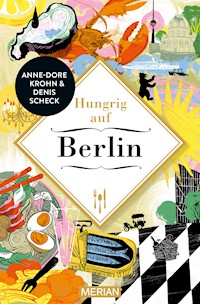 Hungrig auf Berlin - Denis Scheck - E-Book