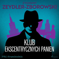 Klub Ekscentrycznych Panien - Zygmunt Zeydler-Zborowski - Hörbuch