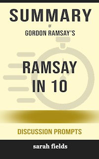 Summary of Ramsay in 10 by Gordon Ramsay  : Discussion Prompts - Sarah Fields - E-Book