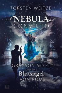 Grayson Steel und das Blutsiegel von Rom - Torsten Weitze - E-Book