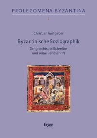 Byzantinische Soziographik - Christian Gastgeber - E-Book