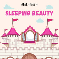 Sleeping Beauty - Abel Classics: fairytales and fables - Charles Perrault - Hörbuch