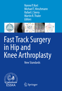 Fast Track Surgery in Hip and Knee Arthroplasty -  - E-Book