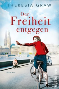 Der Freiheit entgegen - Theresia Graw - E-Book