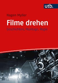 Filme drehen - Hagen Myller - E-Book