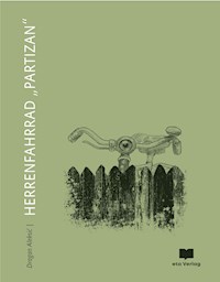 Herrenfahrrad "Partizan" - Dragan Aleksić - E-Book