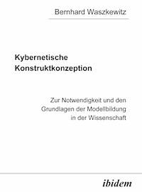 Kybernetische Konstruktkonzeption - Bernhard Waszkewitz - E-Book