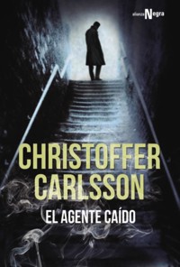El agente caído - Christoffer Carlsson - E-Book