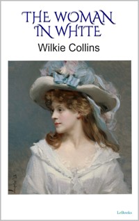 The Woman in White - Wilkie Collins - E-Book