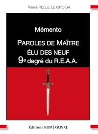 Mémento 9e degré du R.E.A.A. - Pierre Pelle Le Croisa - E-Book
