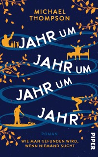Jahr um Jahr um Jahr um Jahr - Michael Thompson - E-Book