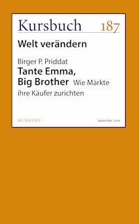 Tante Emma, Big Brother - Birger P. Priddat - E-Book