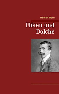 Flöten und Dolche - Heinrich Mann - E-Book