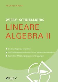 Wiley-Schnellkurs Lineare Algebra II - Thoralf Räsch - E-Book