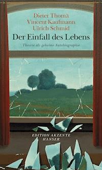Der Einfall des Lebens - Dieter Thomä - E-Book